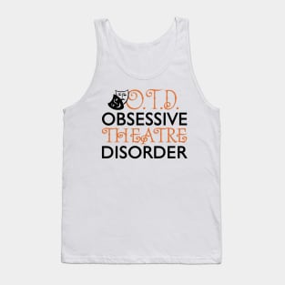 Obsessive Theatre Disorder Tank Top